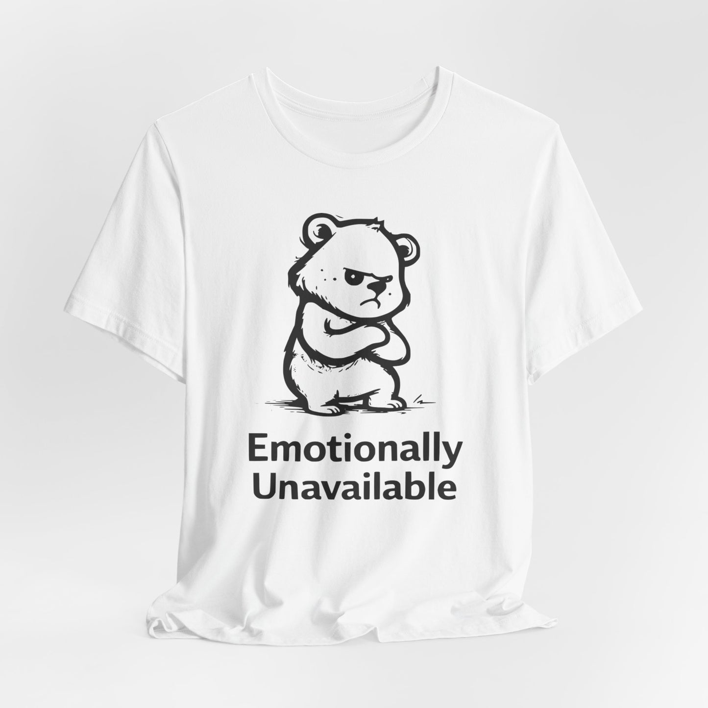 Emotionally Unavailable Bear T-Shirt