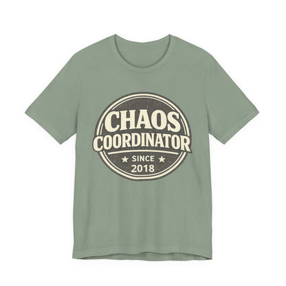 Chaos Coordinator T-Shirt – Funny 'Since 2018' Retro Badge Tee