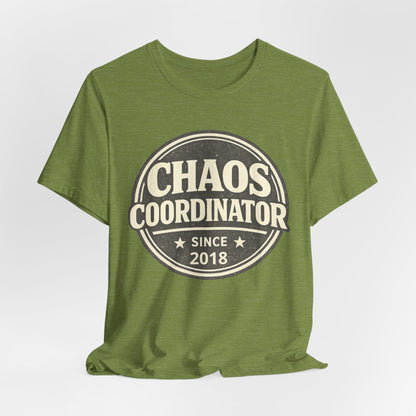 Chaos Coordinator T-Shirt – Funny 'Since 2018' Retro Badge Tee