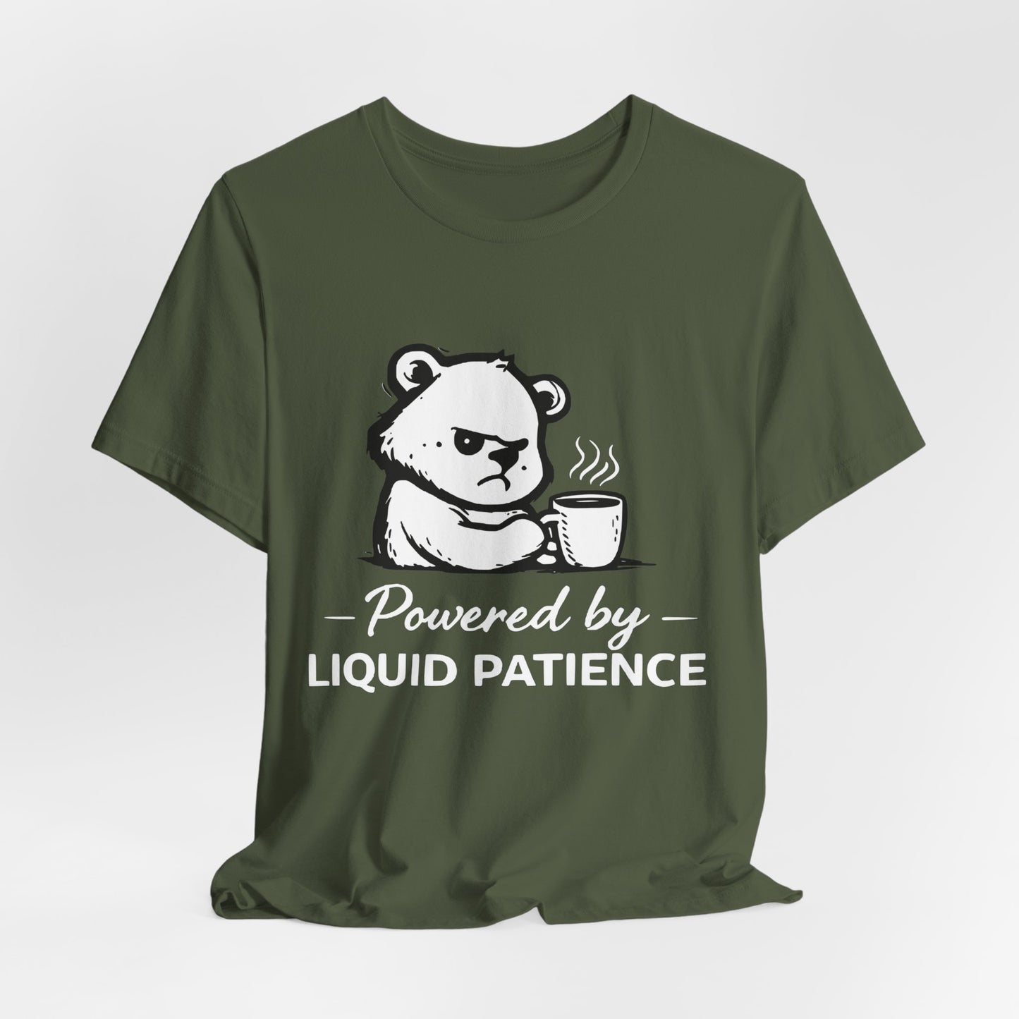T-Shirt — "Powered by Liquid Patience" Cute Grumpy Bear Coffee Tee