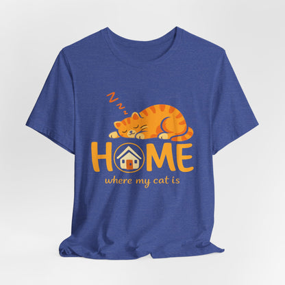 Cat Home T-Shirt — "Home Where My Cat Is" Cute Sleeping Cat Tee
