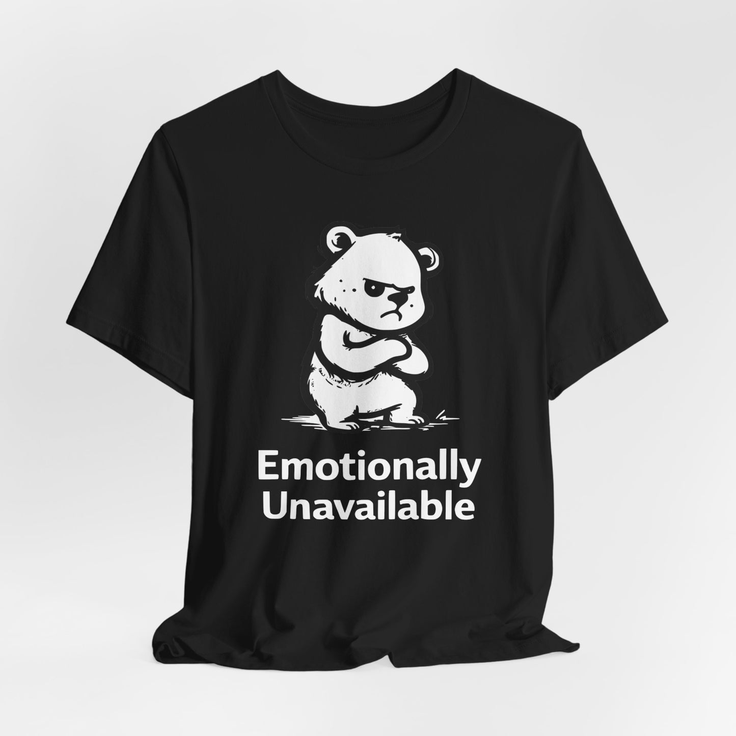 Emotionally Unavailable Bear T-Shirt