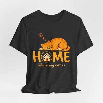 Cat Home T-Shirt — "Home Where My Cat Is" Cute Sleeping Cat Tee