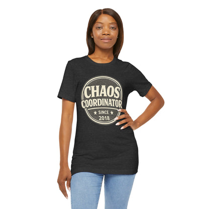 Chaos Coordinator T-Shirt – Funny 'Since 2018' Retro Badge Tee