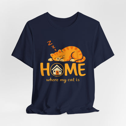 Cat Home T-Shirt — "Home Where My Cat Is" Cute Sleeping Cat Tee