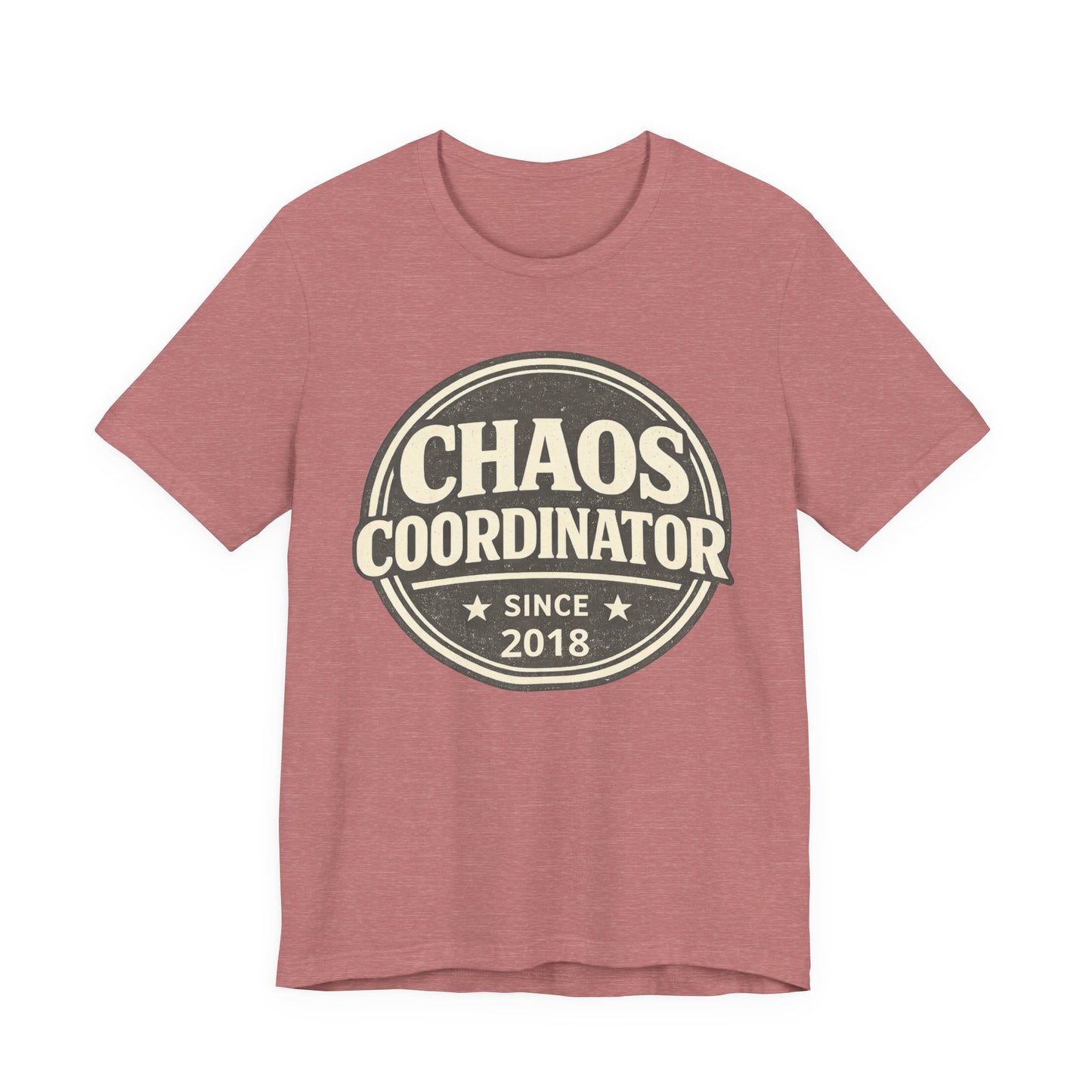 Chaos Coordinator T-Shirt – Funny 'Since 2018' Retro Badge Tee