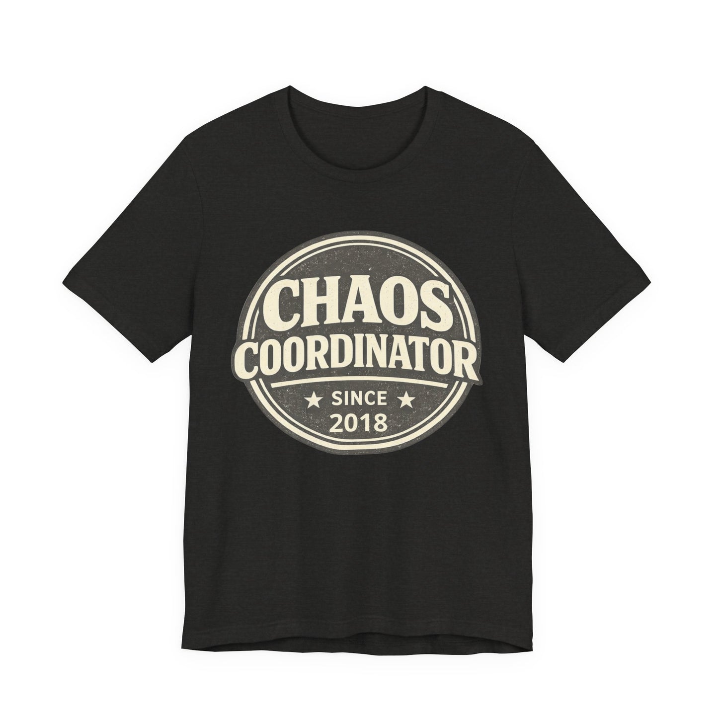 Chaos Coordinator T-Shirt – Funny 'Since 2018' Retro Badge Tee