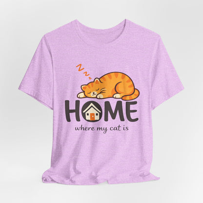 Cat Home T-Shirt — "Home Where My Cat Is" Cute Sleeping Cat Tee