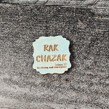 Load image into Gallery viewer, Rak Chazak Magnet