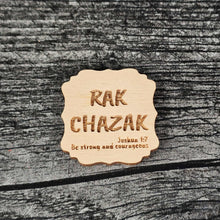 Load image into Gallery viewer, Rak Chazak Magnet