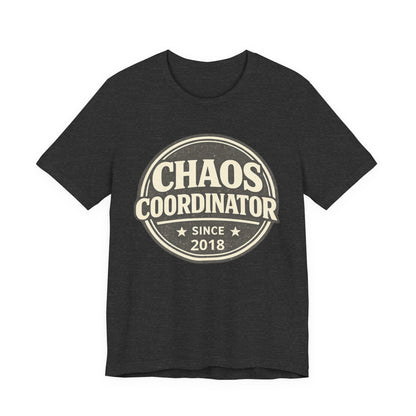 Chaos Coordinator T-Shirt – Funny 'Since 2018' Retro Badge Tee