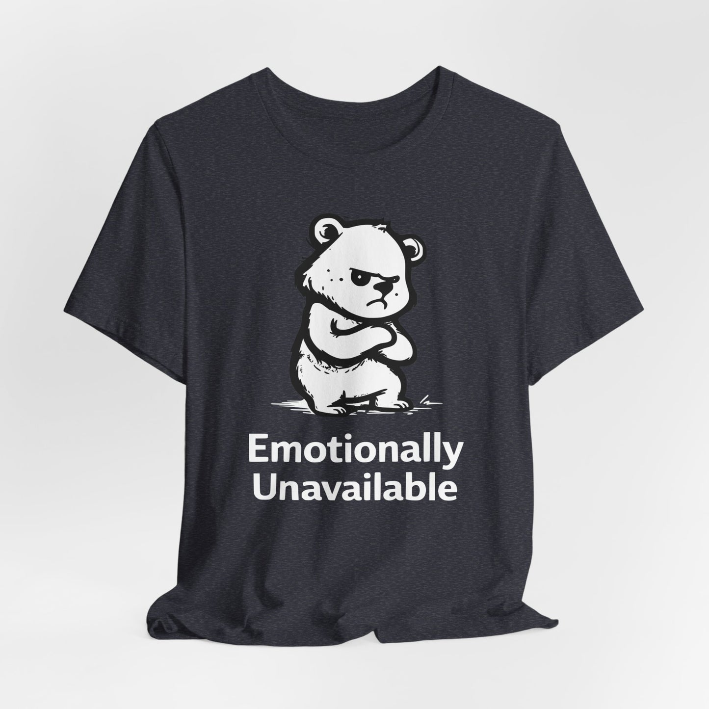 Emotionally Unavailable Bear T-Shirt